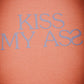 Kiss My Ass Tee, Adobe
